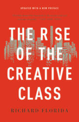 The Rise of the Creative Class - Richard Florida (ISBN: 9781541617742)