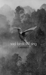 Sad Birds Still Sing (ISBN: 9781771681834)