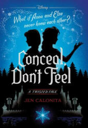 Conceal, Don't Feel - Jen Calonita (ISBN: 9781368052238)