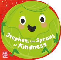 Stephen, the Sprout of Kindness - Pat-a-Cake, Richard Dungworth (ISBN: 9781526382450)