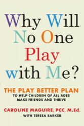 Why Will No One Play with Me? - Caroline Maguire, Teresa Barker (ISBN: 9781538714836)