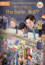 What Was the Berlin Wall? (ISBN: 9781524789671)