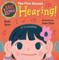 Baby Loves the Five Senses: Hearing! (ISBN: 9781623541026)