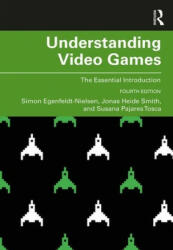 Understanding Video Games: The Essential Introduction (ISBN: 9781138363052)