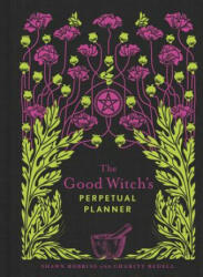 Good Witch's Perpetual Planner - SHAWN ROBBINS (ISBN: 9781454936602)
