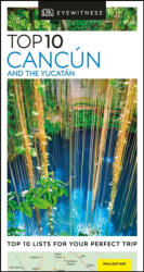 Cancun & The Yucatan útikönyv Top 10 DK Eyewitness Guide, angol Cancún útikönyv (ISBN: 9780241367940)
