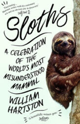 William (Author) Hartston - Sloths - William (Author) Hartston (ISBN: 9781786494252)