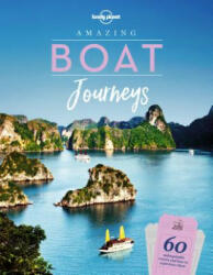 Amazing Boat Journeys - Lonely Planet (ISBN: 9781788681308)