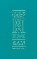 Poetry Pharmacy Returns - William Sieghart (ISBN: 9780241419052)