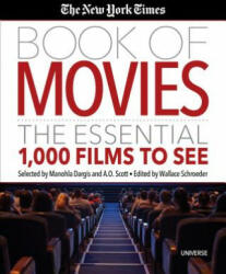New York Times Book of Movies - Wallace Schroeder, A. O. Scott, Manohla Dargis (ISBN: 9780789336576)