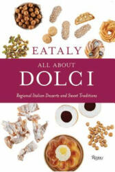 Eataly: All About Dolci - Eataly (ISBN: 9780847864966)