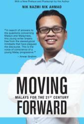 Moving Forward: Malays for the 21st Century (ISBN: 9789814841870)