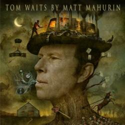 Tom Waits by Matt Mahurin - Matt Mahurin (ISBN: 9781419739095)