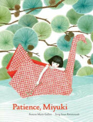 Patience, Miyuki - Roxane Marie Galliez, Seng Soun Ratanavanh (ISBN: 9781616898434)
