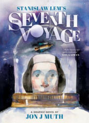 Seventh Voyage - Stanislaw Lem, Jon J. Muth (ISBN: 9780545004626)