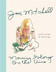Morning Glory On The Vine - Joni Mitchell (ISBN: 9780358181729)