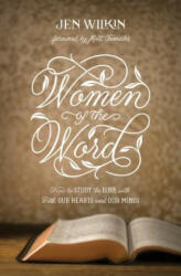 Women of the Word - Jen Wilkin, Matt Chandler (ISBN: 9781433567148)