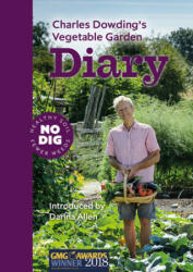 Charles Dowding's Vegetable Garden Diary - Charles Dowding (ISBN: 9781916092013)