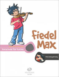 Fiedel-Max für Violine - Vorschule: Klavierbegleitung - Andrea Holzer-Rhomberg (ISBN: 9783920470467)