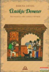 Barcsa Dániel - Üstökös Demeter - Negyedszáz csíki székely népmese (2005)