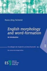 English morphology and word-formation - Hans-Jörg Schmid (ISBN: 9783503170128)
