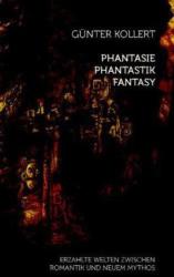 Phantasie - Phantastik - Fantasy - Günter Kollert (2010)