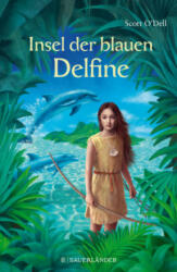 Insel der blauen Delfine - Scott O'Dell, Roswitha Plancherel-Walter, Roswitha Plancherel-Walter (ISBN: 9783737355612)