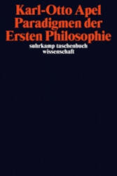Paradigmen der Ersten Philosophie - Karl-Otto Apel (2011)