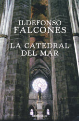 Ildefonso Falcones: La catedral del mar (2011)