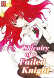 Chivalry of a Failed Knight 06 - Megumu Soramichi, Riku Misora, Martin Bachernegg (ISBN: 9782889511327)