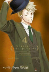 Moriarty the Patriot 4 - Ryosuke Takeuchi, Hikaru Miyoshi, Gandalf Bartholomäus (ISBN: 9783551731067)