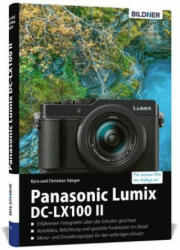 Panasonic Lumix DC-LX 100 II - Kyra Sänger, Christian Sänger (ISBN: 9783832803377)