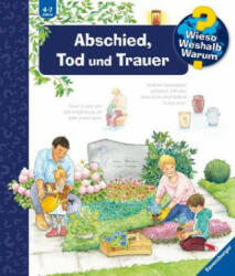 Wieso? Weshalb? Warum? Abschied, Tod und Trauer (Band 42) - Patricia Mennen, Melanie Brockamp (ISBN: 9783473329564)