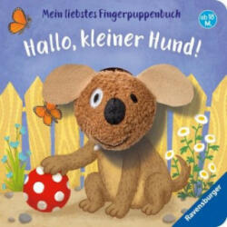 Mein liebstes Fingerpuppenbuch: Hallo, kleiner Hund! - Bernd Penners, Christine Faust (ISBN: 9783473438051)