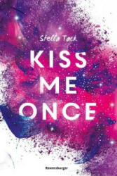 Kiss Me Once - Kiss The Bodyguard, Band 1 - Stella Tack (ISBN: 9783473585557)