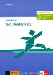 Mit Erfolg zu telc Deutsch B2 / Testbuch + online - Hans-Jürgen Hantschel, Verena Klotz, Paul Krieger (ISBN: 9783126768245)