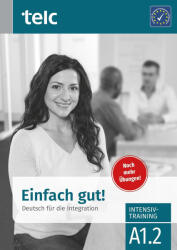Pur și simplu bine. Germană pentru integrare A1.2 - Antrenament intensiv (ISBN: 9783946447276)