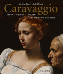 Caravaggio - Sybille Ebert-Schifferer (ISBN: 9783406742262)