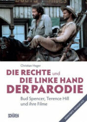 Die rechte und die linke Hand der Parodie - Bud Spencer, Terence Hill und ihre Filme - Christian Heger (ISBN: 9783741003332)