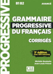 Grammaire progressive du français. Niveau avancé - 3? me édition. Lösungsheft - Michele Boularès, Jean-Louis Frérot (ISBN: 9783125301016)