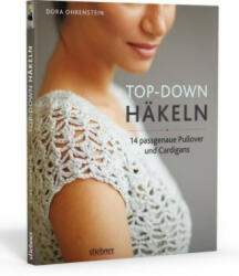 Top-Down: Häkeln - Dora Ohrenstein (ISBN: 9783830720683)
