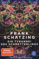 Frank Schätzing: Die Tyrannei des Schmetterlings (ISBN: 9783596704033)