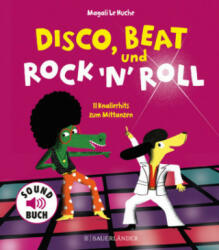 Disco, Beat und Rock'n'Roll - Magali Le Huche, Magali Le Huche (ISBN: 9783737356923)