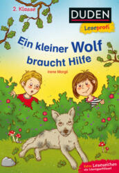 Duden Leseprofi - Ein kleiner Wolf braucht Hilfe, 2. Klasse - Irene Margil, Nadine Jessler (ISBN: 9783737334051)