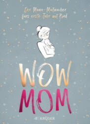 WOW MOM - Lisa Harmann, Katharina Nachtsheim (ISBN: 9783810530721)