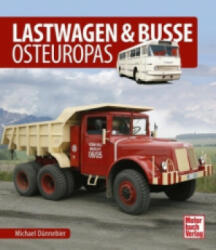 Lastwagen & Busse Osteuropas - Michael Dünnebier (ISBN: 9783613042032)