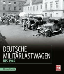Deutsche Militärlastwagen - Werner Oswald (ISBN: 9783613042162)