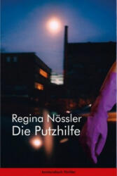 Die Putzhilfe - Regina Nössler (ISBN: 9783887695958)