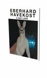 Eberhard Havekost: U Say Love - Eberhard Havekost (ISBN: 9783864422867)