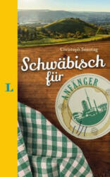 Langenscheidt Schwäbisch für Anfänger - Der humorvolle Sprachführer für Schwäbisch-Fans - Christoph Sonntag, Redaktion Langenscheidt (ISBN: 9783125630796)
